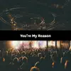 Songfinch - You're My Reason (Adrianna) - Single